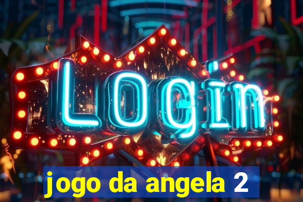 jogo da angela 2